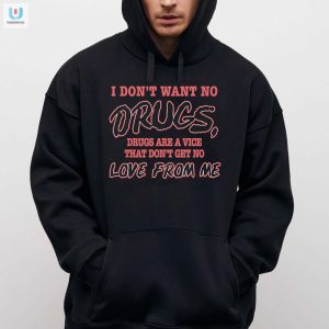 Funny Antidrug Shirt No Drugs No Love Unique Design fashionwaveus 1 2