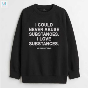 Funny Love Substances Tshirt Unique Humorous Design fashionwaveus 1 3