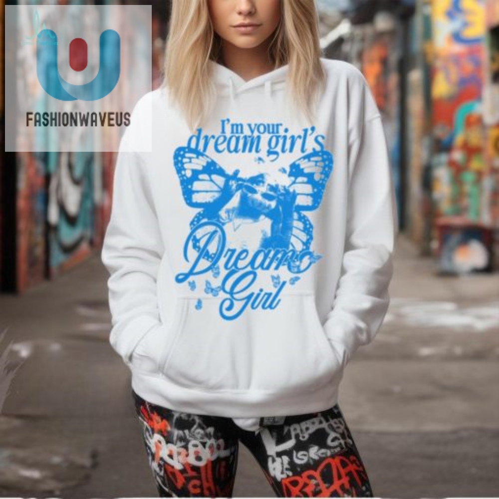 Be Her Dreams Dream Funny  Unique Tshirt For Women