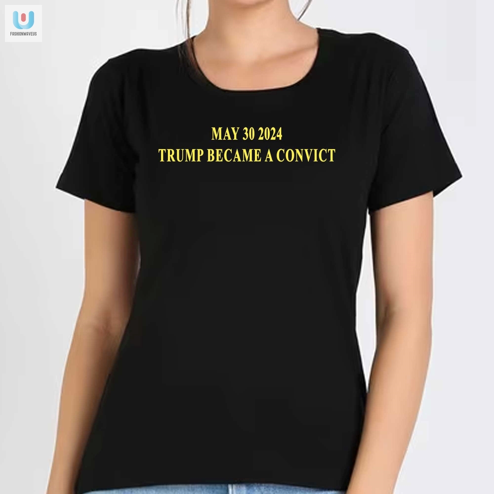 Funny Trump Became A Convict 2024 Shirt  Limited Edition