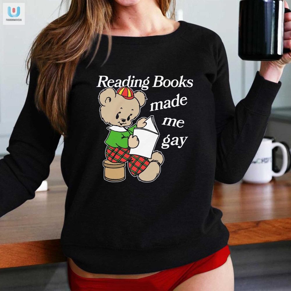 Funny Reading Books Made Me Gay Unique Pride Shirt