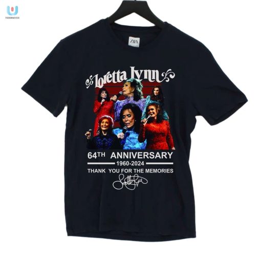 Lol Loretta Lynn 64Th Anniversary Tee Memories Laughs fashionwaveus 1