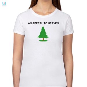 Get Your Patriotic Lols With Our An Appeal To Heaven Shirt fashionwaveus 1 1