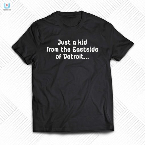 Funny Eastside Detroit Kid Shirt Unique Hilarious Design fashionwaveus 1