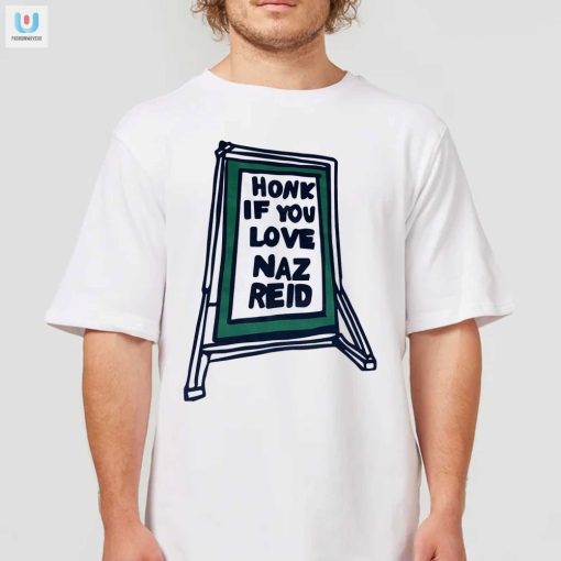 Get Laughs With Our Unique Honk If You Love Naz Reid Shirt fashionwaveus 1
