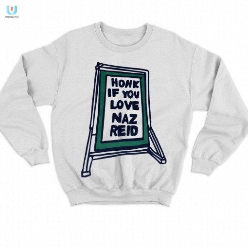 Get Laughs With Our Unique Honk If You Love Naz Reid Shirt fashionwaveus 1 3