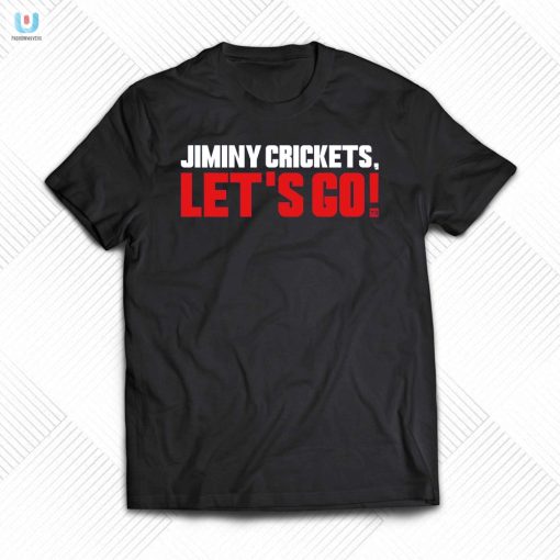 Get Your Giggles In Our Unique Jiminy Crickets Lets Go Shirt fashionwaveus 1
