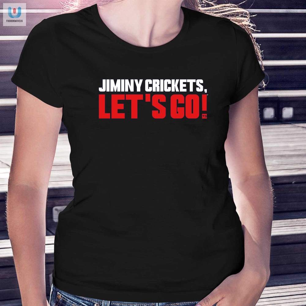 Get Your Giggles In Our Unique Jiminy Crickets Lets Go Shirt