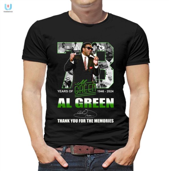 73 Years Of Al Green Vintage Laughs Tshirt 19462024 fashionwaveus 1
