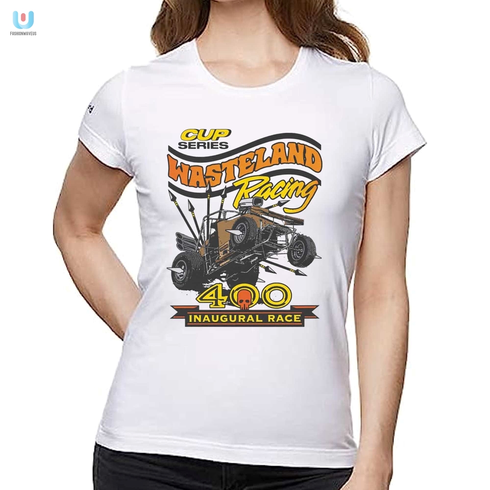 Wasteland Racing Tee  Survive The 400 Laps With Style