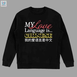 Fluent In Love Mandarin Funny Chinese Language Shirt fashionwaveus 1 3