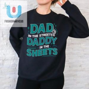 Dad In The Streets Daddy In The Sheets Svg Tee Funny Unique fashionwaveus 1 1