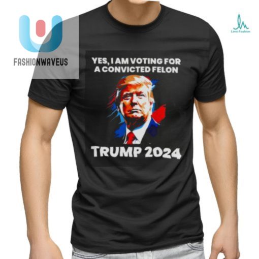 Vote Trump 2024 Hilarious Convicted Felon Tshirt fashionwaveus 1