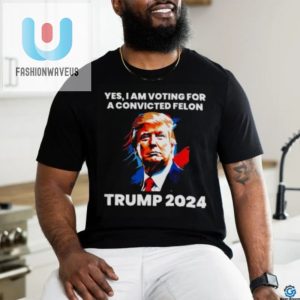 Vote Trump 2024 Hilarious Convicted Felon Tshirt fashionwaveus 1 1