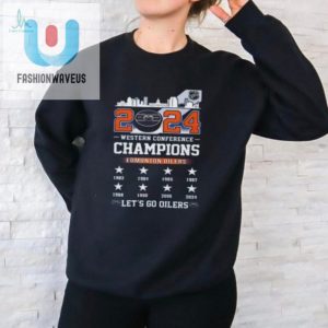 2024 Champs Funny Edmonton Oilers Shirt Go Oilers fashionwaveus 1 1