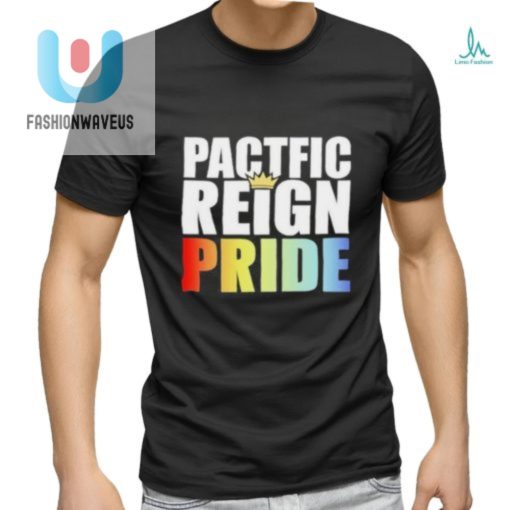 Pride Shirt Wear Your Pacific Reign Gymnastics Glory fashionwaveus 1