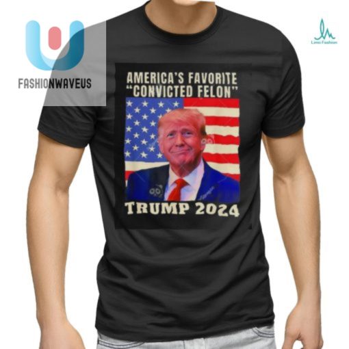 Trump 2024 Tshirt Americas Favorite Felon Flag Fun fashionwaveus 1