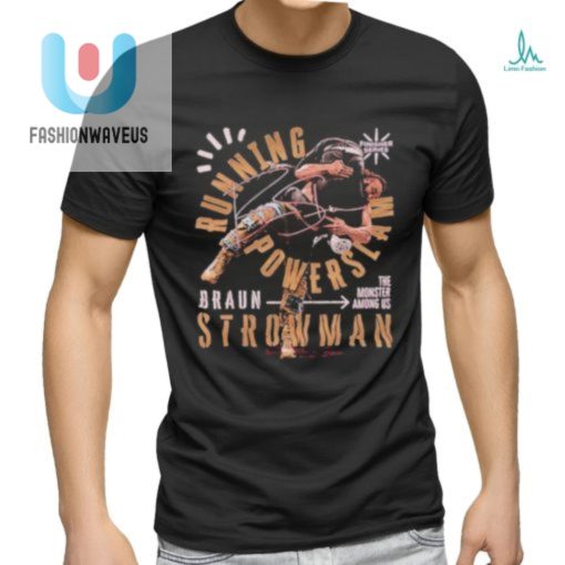 Get Slammed In Style Braun Strowman Funny Tshirt fashionwaveus 1