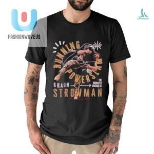 Get Slammed In Style Braun Strowman Funny Tshirt fashionwaveus 1 2