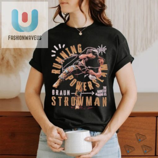 Get Slammed In Style Braun Strowman Funny Tshirt fashionwaveus 1 3