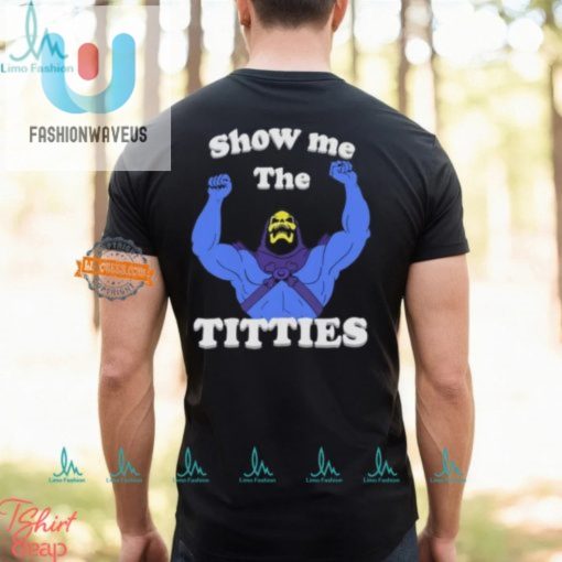 Funny Skeletor Show Me The Titties Shirt Unique Humor Tee fashionwaveus 1 1