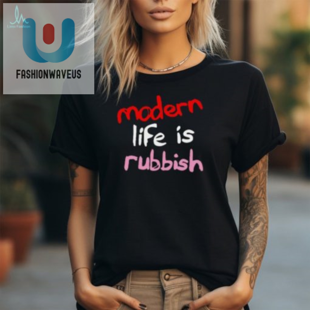 Funny  Unique Modern Life Is Rubbish Long Sleeve Tee