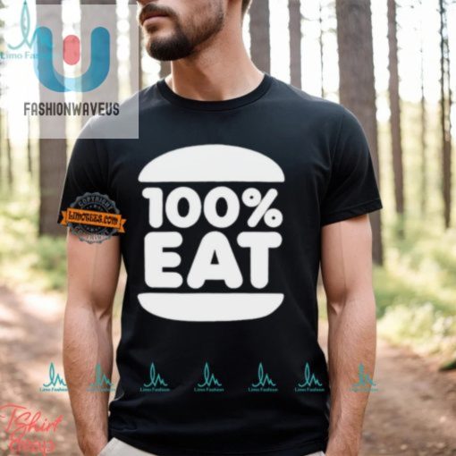 100 Eat Shirt Wear Your Appetite With Hilarious Style fashionwaveus 1