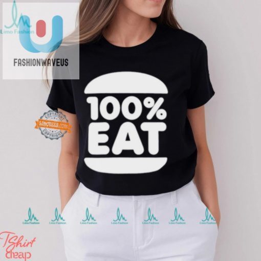 100 Eat Shirt Wear Your Appetite With Hilarious Style fashionwaveus 1 3