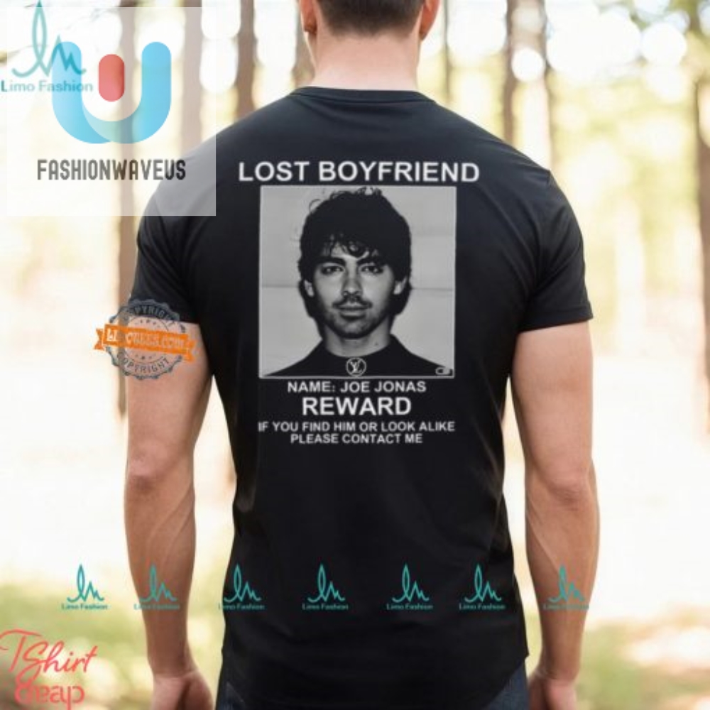 Lost Boyfriend Joe Jonas Lookalike Reward Funny Tshirt