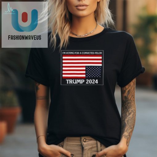 Vote Trump 2024 Funny Convicted Felon Usa Flag Tshirt fashionwaveus 1 1