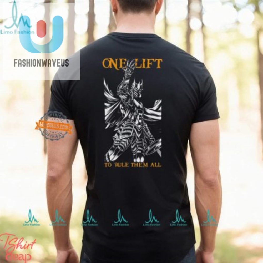 One Lift To Rule Them All Shirt  Funny  Unique Gym Tee