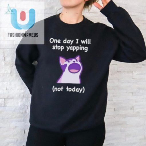 Funny Cat Not Today Yapping Shirt Unique Hilarious Tee fashionwaveus 1