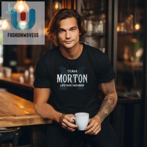 Join Team Morton Forever With A Funny V3 Unisex Tee fashionwaveus 1 2