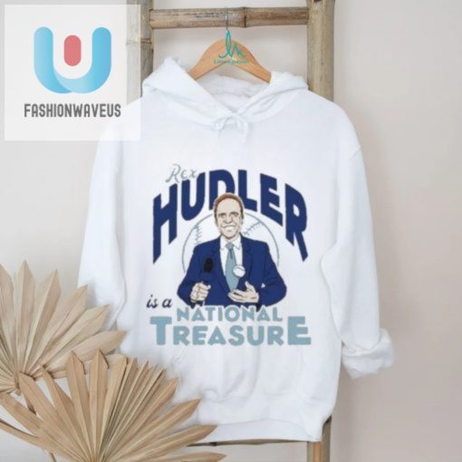 Get Your Laughs Rex Hudler National Treasure Tee fashionwaveus 1