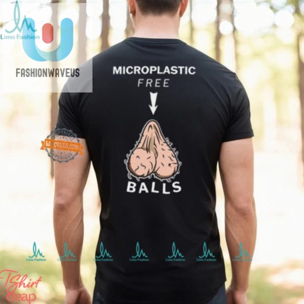 Ecofriendly Tees No Microplastics Big Laughs