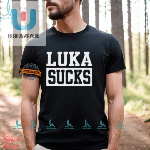 Luka Sucks Shirt Hilarious Gift For Mavericks Fans fashionwaveus 1