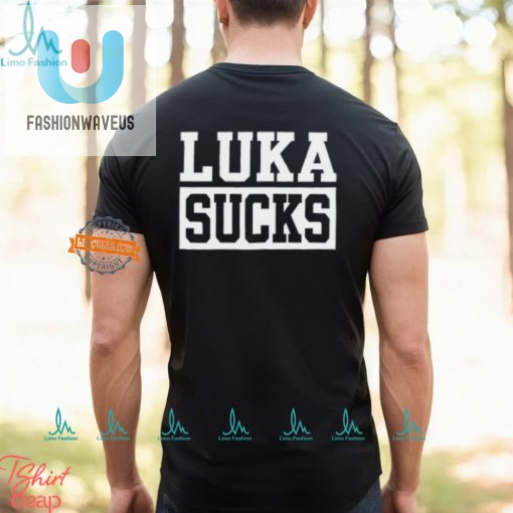 Luka Sucks Shirt  Hilarious Gift For Mavericks Fans