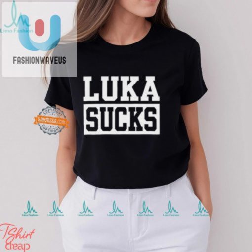 Luka Sucks Shirt Hilarious Gift For Mavericks Fans fashionwaveus 1 3