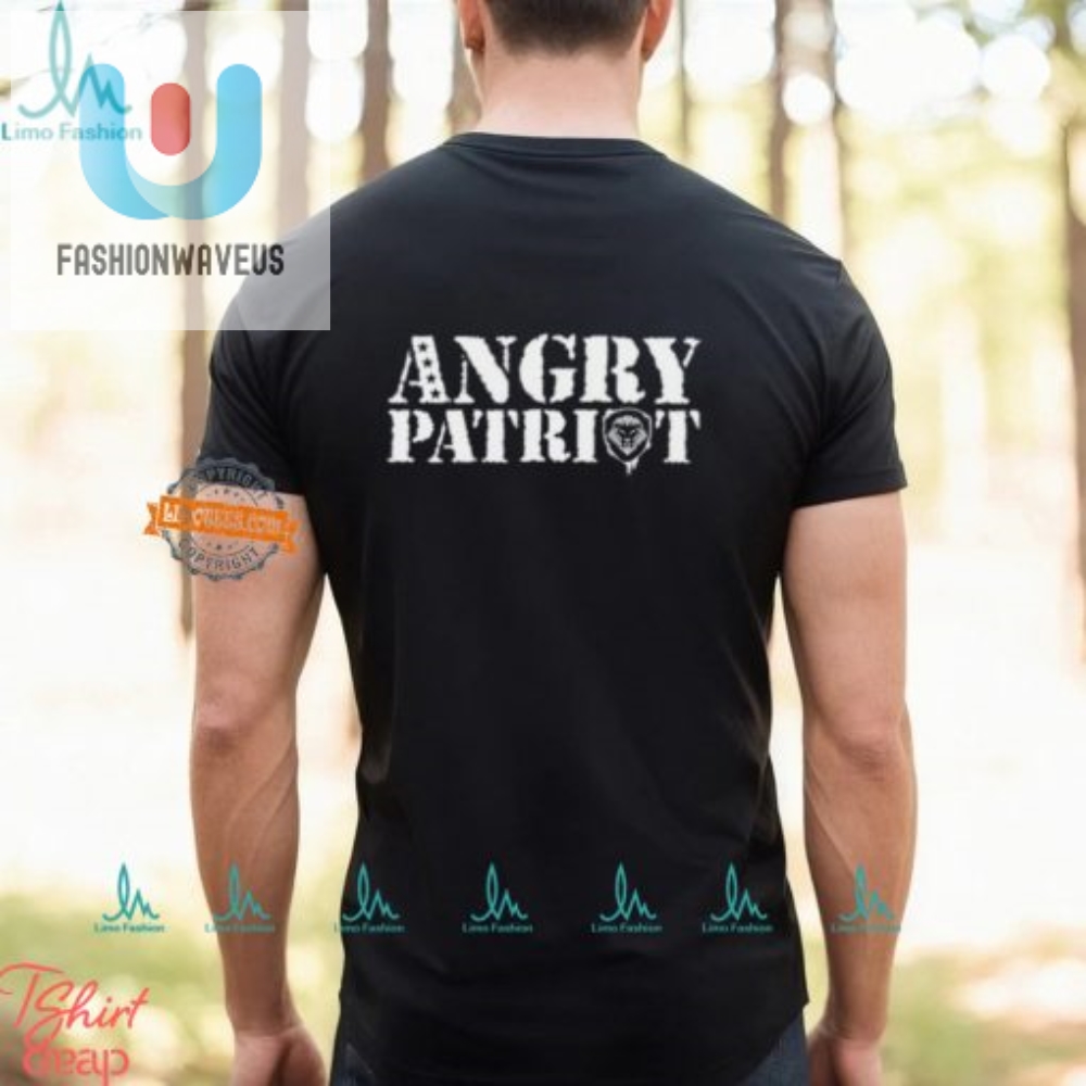 Get The Last Laugh With Our Hilarious Angry Patriot Shirt
