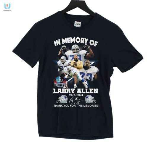 Funny In Memory Of Larry Allen Hall Of Fame Tshirt fashionwaveus 1