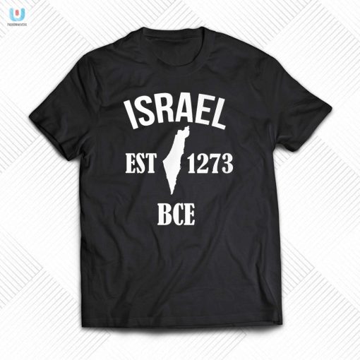 Get Biblical Laughs Israel Est 1273 Bce Shirt Unique Style fashionwaveus 1