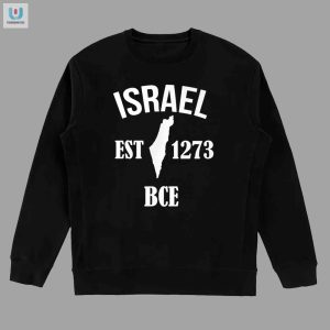 Get Biblical Laughs Israel Est 1273 Bce Shirt Unique Style fashionwaveus 1 3