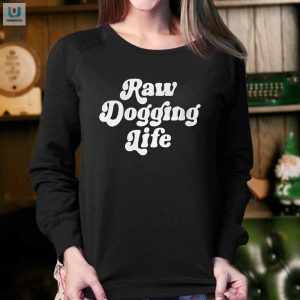 Get Laughs With Ben Affleck Raw Dogging Life Shirt fashionwaveus 1 3