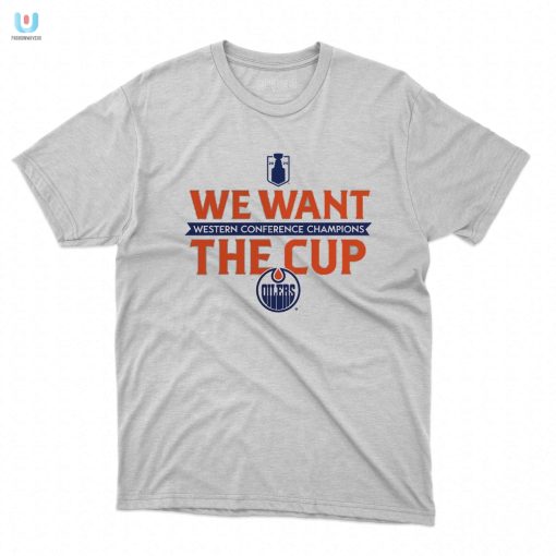 Oilers 2024 Champs Tee Because We Know The Cup Wants Us fashionwaveus 1