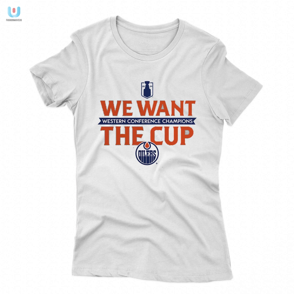Oilers 2024 Champs Tee Because We Know The Cup Wants Us