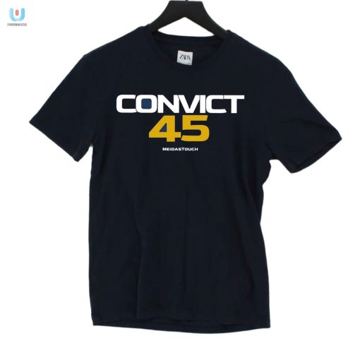 Get Laughs With Our Unique Convict 45 Tshirt fashionwaveus 1