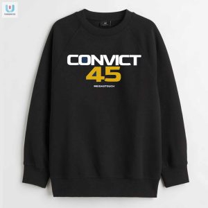 Get Laughs With Our Unique Convict 45 Tshirt fashionwaveus 1 3