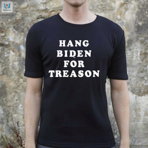 Funny Hang Biden For Treason Shirt Unique Political Humor fashionwaveus 1