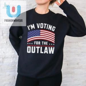 Vote With Humor Unique Outlaw Tshirt For Election Day fashionwaveus 1 2