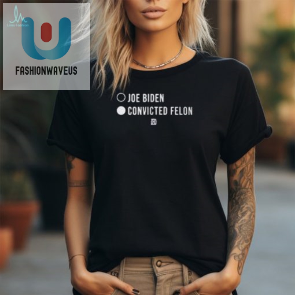 Joe Biden Felon Tshirt  Hilarious  Unique Davidjharrisjr Design